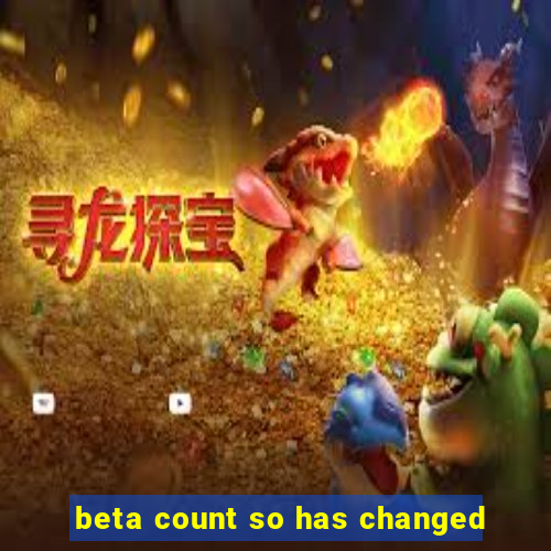 beta count so has changed